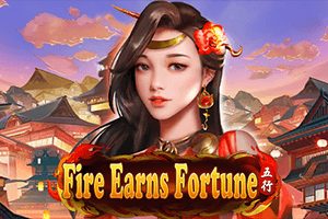 Five Elements Fire Earns Fortune